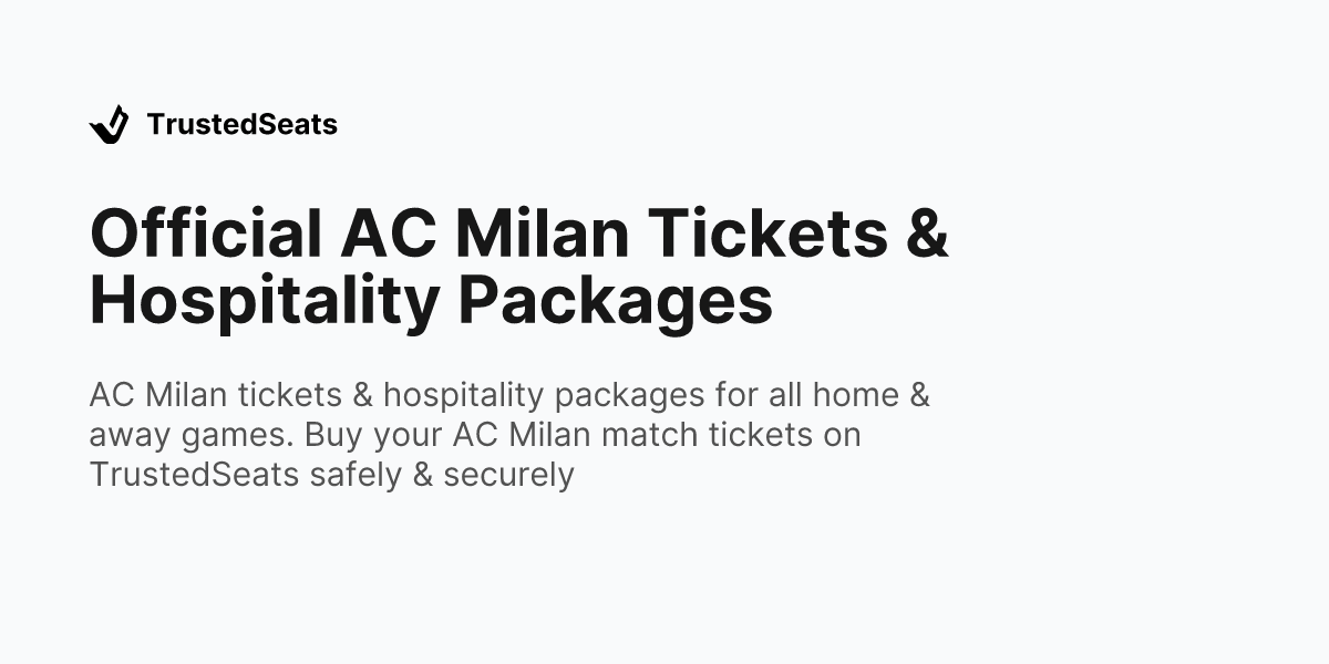 Official AC Milan Tickets & Hospitality Packages · TrustedSeats