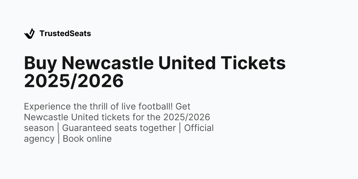 Official Newcastle United Tickets & Hospitality Packages · TrustedSeats